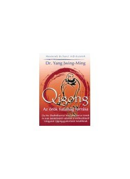 DR. YANG JWING, MING - Qigong - Az örök fiatalság forrása, null 2005 antikvár könyv