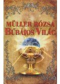 Müller Rózsa - Bűbájos világ