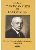Erős Ferenc - Pszichoanalízis és forradalom - Ferenczi Sándor és a budapesti egyetem 1918/19-ben