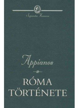 Appianos - Róma története Appianos - Róma története, Budapest 2008 antikvár könyv