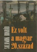 Salamon Konrád - EZ VOLT A MAGYAR 20. SZÁZAD