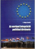 J.NAGY LÁSZLÓ - Az európai integráció politikai története
