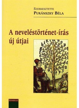 Pukánszky Béla - A neveléstörténet-írás új útjai Pukánszky Béla - A neveléstörténet-írás új útjai, Budapest 2008 antikvár könyv