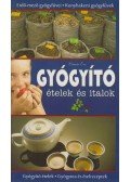 Császár Éva - Gyógyító ételek és italok