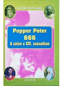 Popper Péter - 666 - A sátán a XXI. században Popper Péter - 666 - A sátán a XXI. században, null 0 antikvár könyv