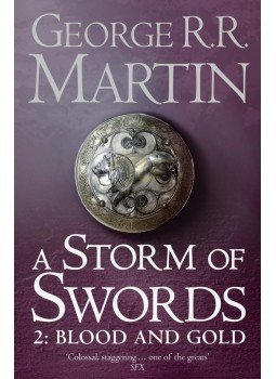 George R. R. Martin - A Storm of Swords 2. - Blood and Gold - BOOK THREE OF A SONG OF ICE AND FIRE George R. R. Martin - A Storm of Swords 2. - Blood and Gold - BOOK THREE OF A SONG OF ICE AND FIRE, 2011 antikvár könyv