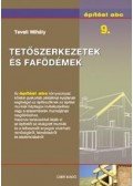 Teveli Mihály - Építési abc 9. - Tetőszerkezetek és fafödémek