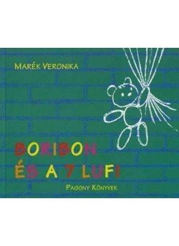 Marék Veronika - Boribon és a 7 lufi Marék Veronika - Boribon és a 7 lufi, null 0 antikvár könyv