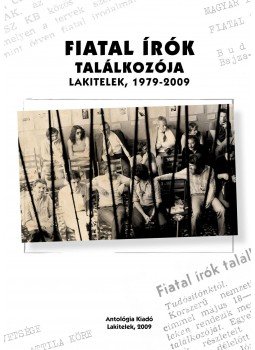 TÓTH ERZSÉBET, AGÓCS SÁNDOR - Fiatal írók találozója - Lakitelek 1979-2009 TÓTH ERZSÉBET, AGÓCS SÁNDOR - Fiatal írók találozója - Lakitelek 1979-2009, Lakitelek 2009 antikvár könyv
