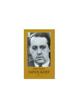 Márai Sándor - Japán kert II. Márai Sándor - Japán kert II., null 2004 antikvár könyv