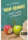 JONSBERG, BARRY - Nem semmi! - Kiffo esete a Pitbullal