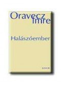 Oravecz Imre - Halászóember