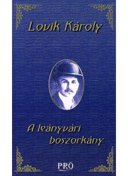 Lovik Károly - A leányvári boszorkány Lovik Károly - A leányvári boszorkány, 2007 antikvár könyv