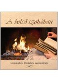 Szász Ágnes - A belső szobában - Gondolatok, töredékek, versrészletek