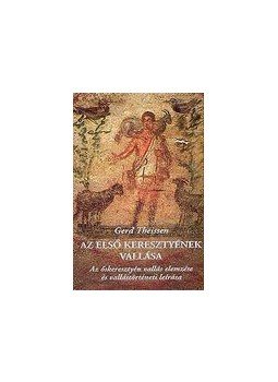 Theissen, Gerd - Az első keresztyének vallása Theissen, Gerd - Az első keresztyének vallása, null 0 antikvár könyv
