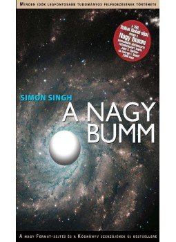 Singh, Simon - A Nagy Bumm Singh, Simon - A Nagy Bumm, Budapest 2013 antikvár könyv