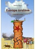 Maklári Tamás - Európa árulása