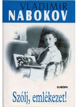 Vladimir Nabokov - Szólj, emlékezet! Vladimir Nabokov - Szólj, emlékezet!, Budapest 2006 antikvár könyv