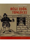 Mezey Barna - Régi idők tömlöcei