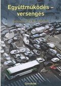 RAB VIRÁG,DEÁK ANITA (SZERK.) - Együttműködés - versengés
