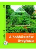 Mierswa, Dietrich - A HOBBIKERTÉSZ ÜVEGHÁZA 