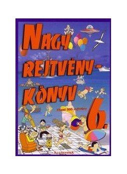 - NAGY REJTVÉNYKÖNYV 6. - NAGY REJTVÉNYKÖNYV 6., null 0 antikvár könyv