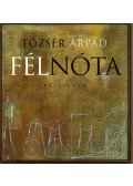 Tőzsér Árpád - Fél nóta