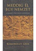 Komoróczy Géza - Meddig él egy nemzet