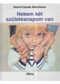 Monchaux, Marie-Claude - Nekem két születésnapom van