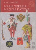 Somogyi Győző - Mária Terézia magyar katonái