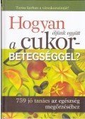 Dibás Gabriella - Hogyan éljünk együtt a cukorbetegséggel?