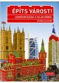 Warren Elsmore - Építs várost! - Legófantáziák a világ körül