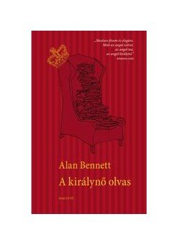 Alan Bennett - A királynő olvas Alan Bennett - A királynő olvas, Budapest 2009 antikvár könyv