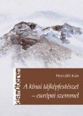 Horváth Iván - A kínai tájképfestészet - európai szemmel