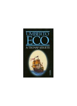 Umberto Eco - A tegnap szigete Umberto Eco - A tegnap szigete, null 0 antikvár könyv
