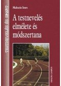 Makszin Imre - A testnevelés elmélete és módszertana - Tesnevelés és sport