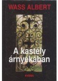 Wass Albert - A kastély árnyékában