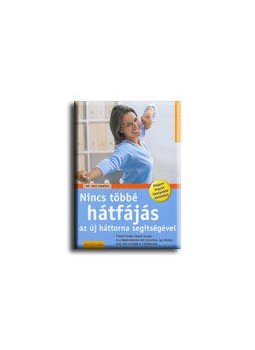 Froböse, Ingo dr. - NINCS TÖBBÉ HÁTFÁJÁS - AZ ÚJ HÁTTORNA SEGÍTSÉGÉVEL, null 2009 antikvár könyv