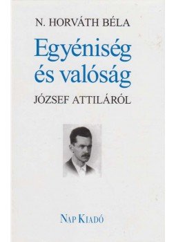 N. Horváth Béla - Egyéniség és valóság N. Horváth Béla - Egyéniség és valóság, Budapest 2006 antikvár könyv