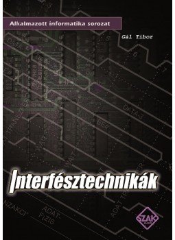 Gál Tibor - Interfésztechnikák Gál Tibor - Interfésztechnikák, Bicske 2010 antikvár könyv