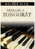 Bacher Iván - Ököllel a zongorát