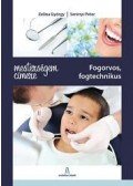 ZELINA GYÖRGY ,Serényi Péter - Mesterségem címere: Fogorvos, fogtechnikus