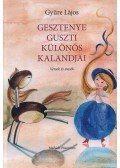 Gyüre Lajos - Gesztenye Guszti különös kalandjai - versek és mesék