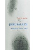 Géczi János - Jerusalaim