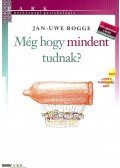Uwe Rogge - Még hogy mindent tudnak?