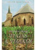Margittai Gábor - Utazás a végeken