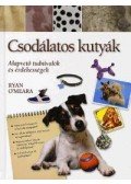 O´MEARA, RYAN - Csodálatos kutyák