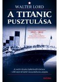 Walter Lord - A Titanic pusztulása