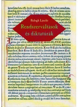 Balogh László - Rendszerváltások és diktatúrák Balogh László - Rendszerváltások és diktatúrák, Budapest 2004 antikvár könyv