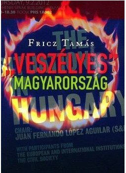 Fricz Tamás - "Veszélyes"Magyarország Fricz Tamás - "Veszélyes"Magyarország, Budapest 2012 antikvár könyv